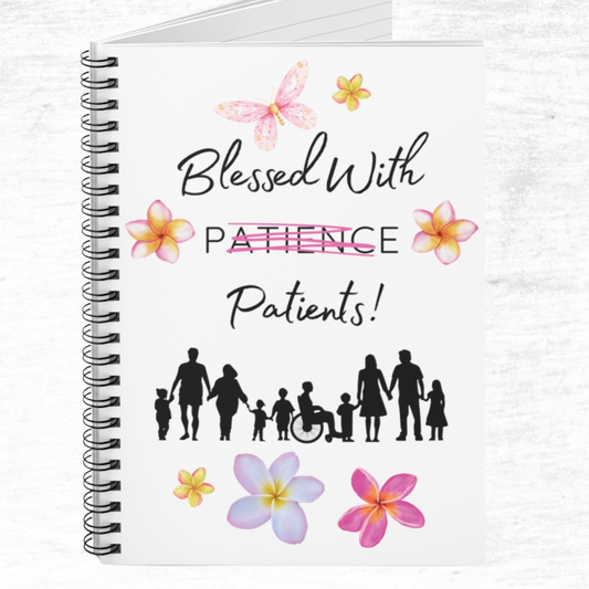 Blessed With Patients Not Patience - Spiral Notebook