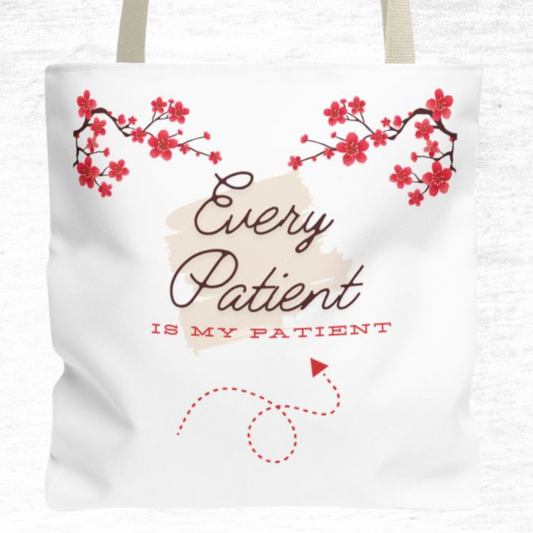 Every Patient Is My Patient Tote Bag