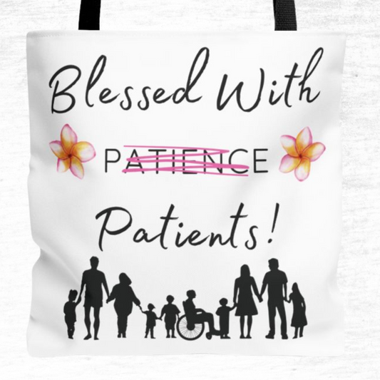 Blessed With Patients Not Patience - Tote Bag