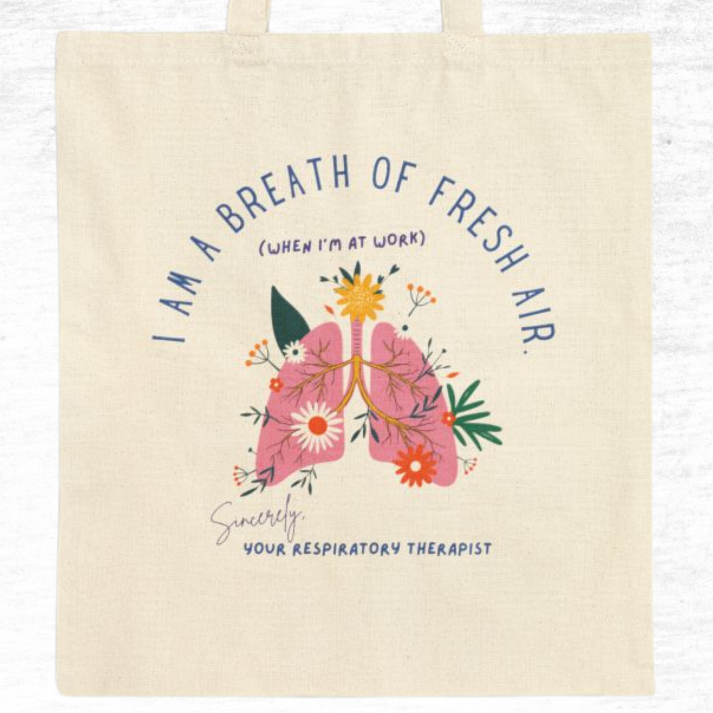 I Am A Breath Of Fresh Air Respiratory Therapist Tote Bag