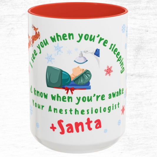 Anesthesiologist Mug - I See You When You're Sleeping And Know When Your Awake 15oz