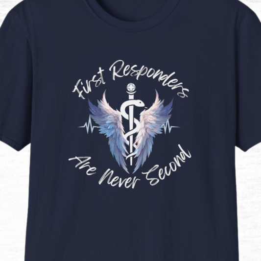 First Responders Are Never Second T-Shirt
