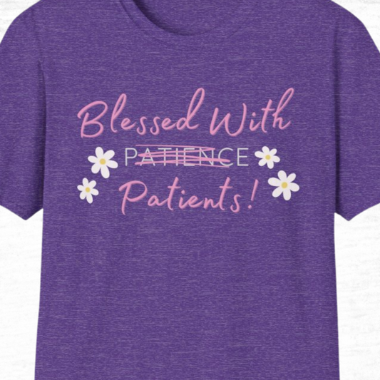 Blessed With Patients Not Patience - Softstyle T-Shirt