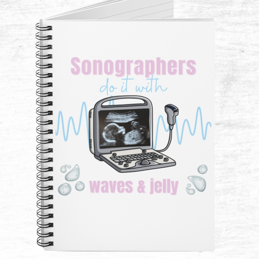 Sonographers Do It With Waves & Jelly Spiral Notebook