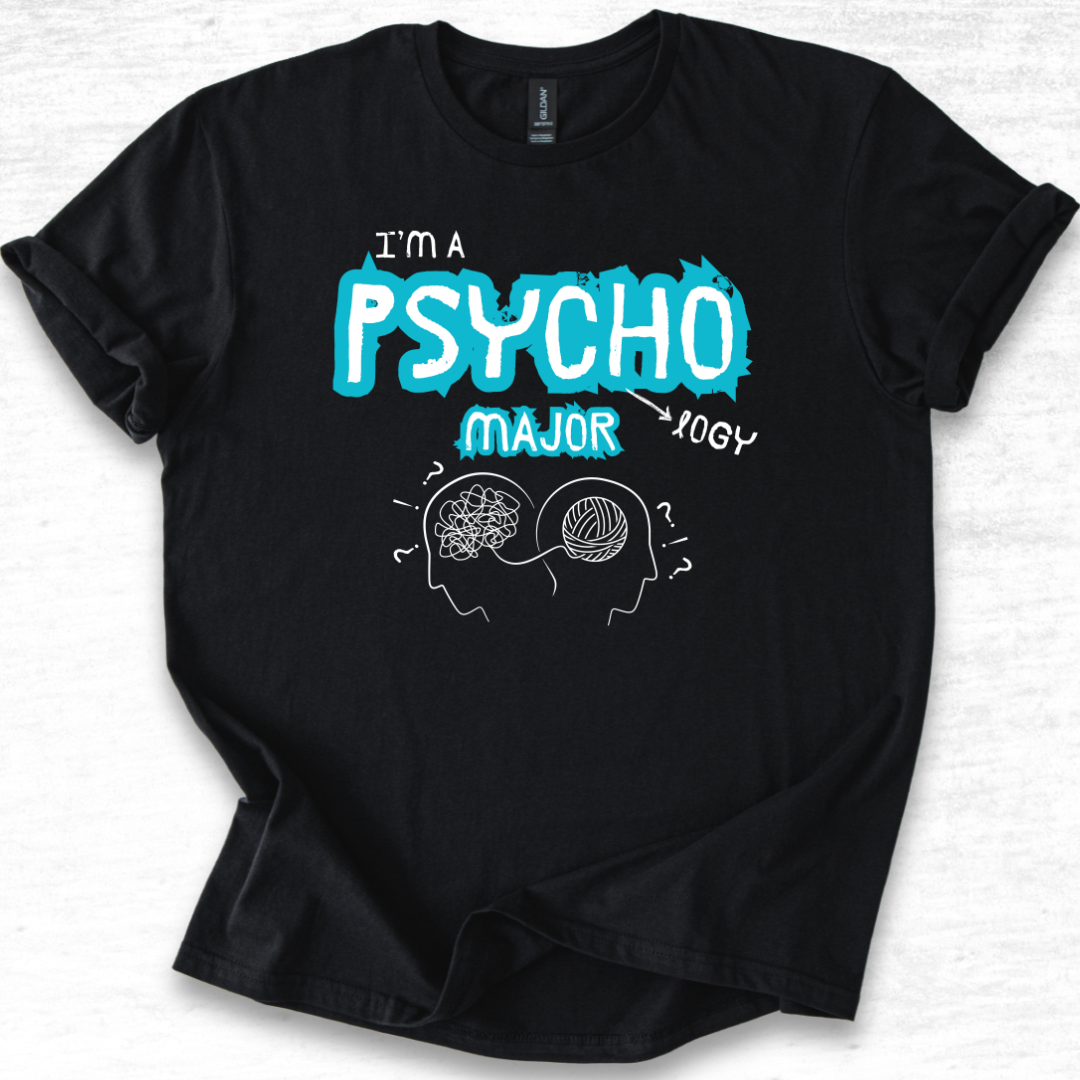 I'm A Psychology Major T-Shirt