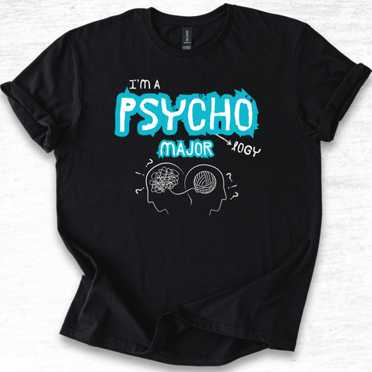 I'm A Psychology Major T-Shirt