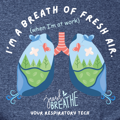 Respiratory Tech - I'm A Breath of Fresh Air T-Shirt