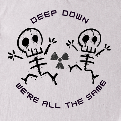 Men's  Deep Down We're All The Same - Radiology T-Shirt