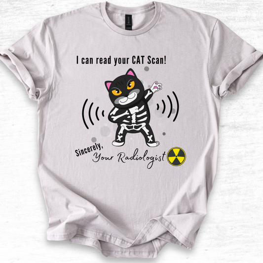 I Can Read Your Cat Scan - Radiologist T-Shirt