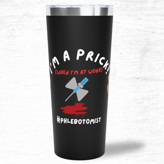 Men's Phlebotomy Tech - I'm A Prick When I'm At Work Tumbler