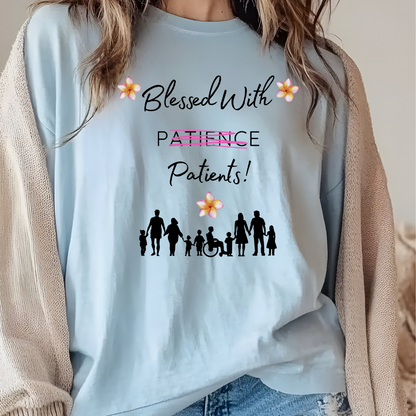Blessed With Patients Not Patience - Medical Vibes T-Shirt