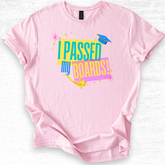 Celebration I Passed My Medical Boards - T-Shirt