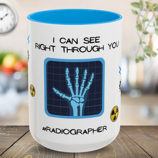 Radiographer Mug - I Can See Right Through You