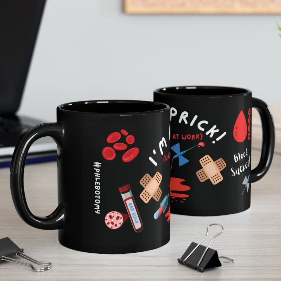Phlebotomy - I'm A Prick When I'm At Work Mug