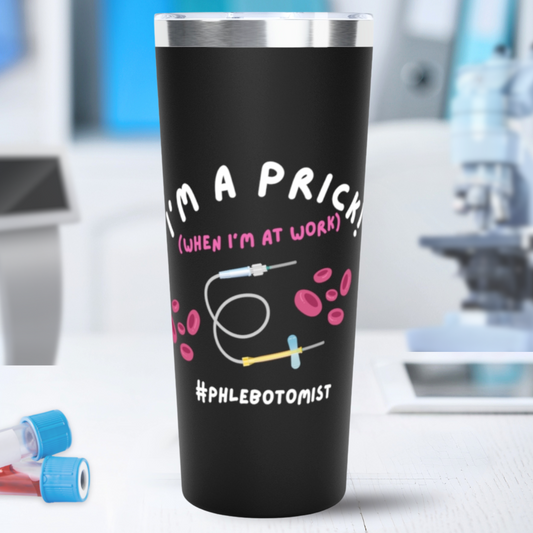 Pink Phlebotomist - I'm A Prick Tumbler