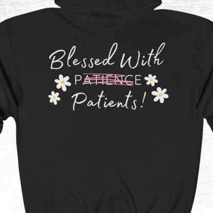 Blessed With Patients - Hoodie