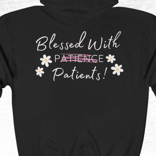 Blessed With Patients - Hoodie