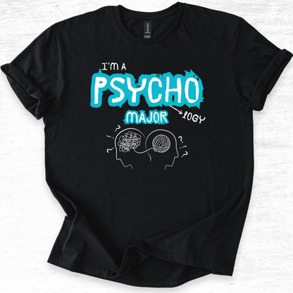 I'm a Psycho T-Shirt