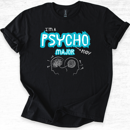 I'm a Psycho T-Shirt