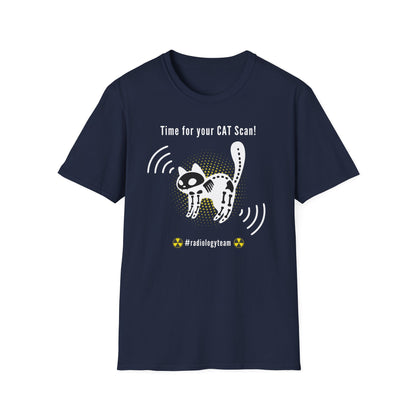 Time For Your Cat Scan - Radiology T-Shirt