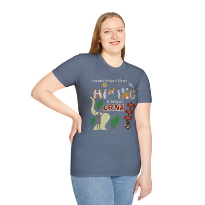 Best Things In Life Are Hiking & Being A CRNA T-Shirt