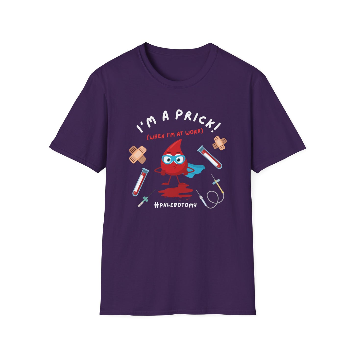Phlebotomy T-Shirt - I'm a Prick When I'm At Work