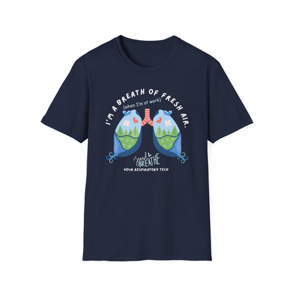 Respiratory Tech - I'm A Breath of Fresh Air T-Shirt