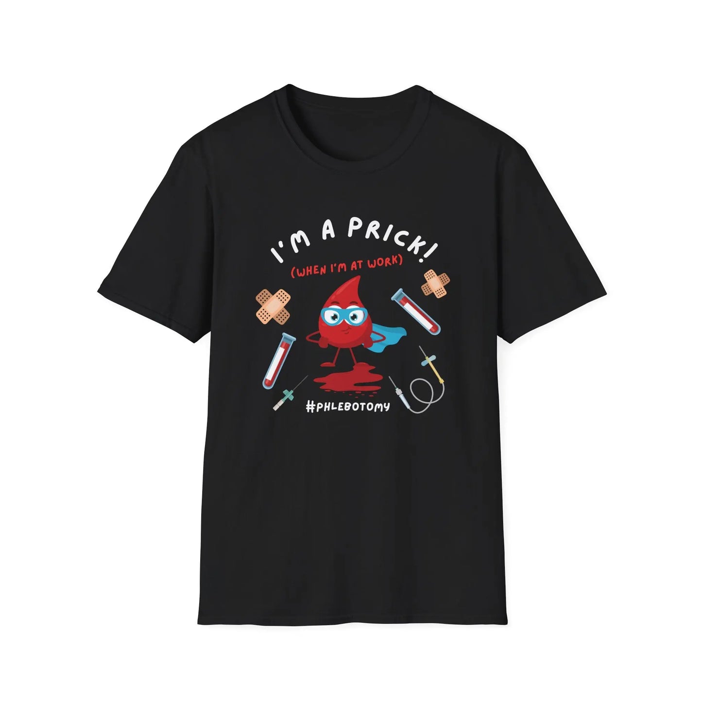 I'm a Prick - T-Shirt Printify