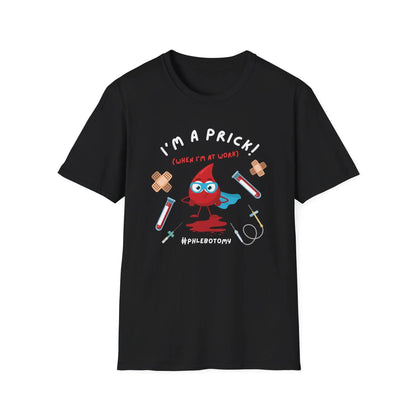 I'm a Prick - T-Shirt Printify