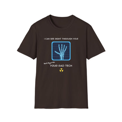 I Can See Right Through You - Radiology Tech T-Shirts