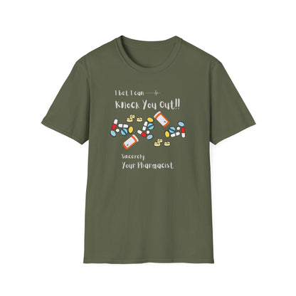 I Bet I Can Knock You Out - Pharmacist T-Shirt
