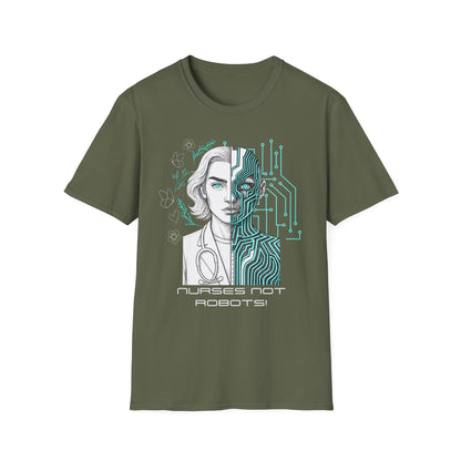 Nurses Not Robots - T-Shirt