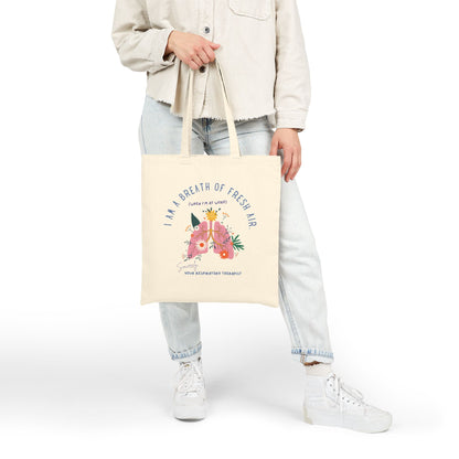 I Am A Breath Of Fresh Air Respiratory Therapist Tote Bag
