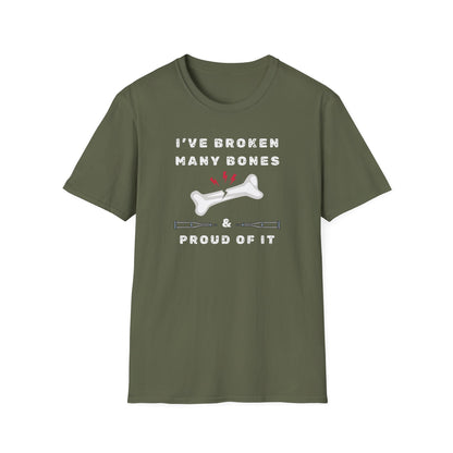 I've Broken Many Bones And Proud T-Shirt