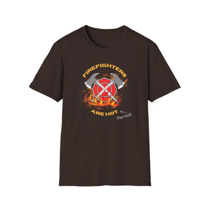 Firefighters Are Hot Period! T-Shirt