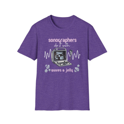 Sonographers Do It With Waves & Jelly - T-Shirt