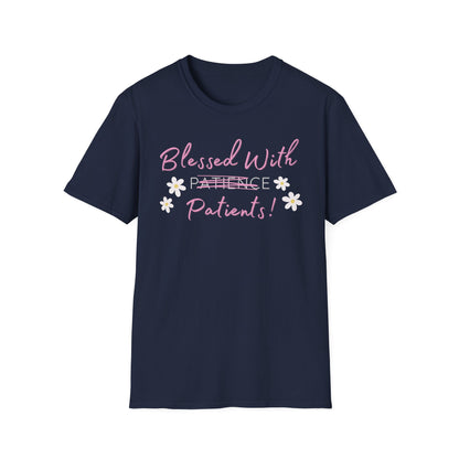 Blessed With Patients Not Patience - Softstyle T-Shirt