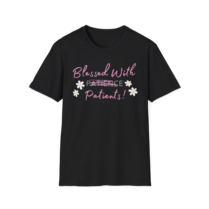 Blessed With Patients Not Patience - Softstyle T-Shirt
