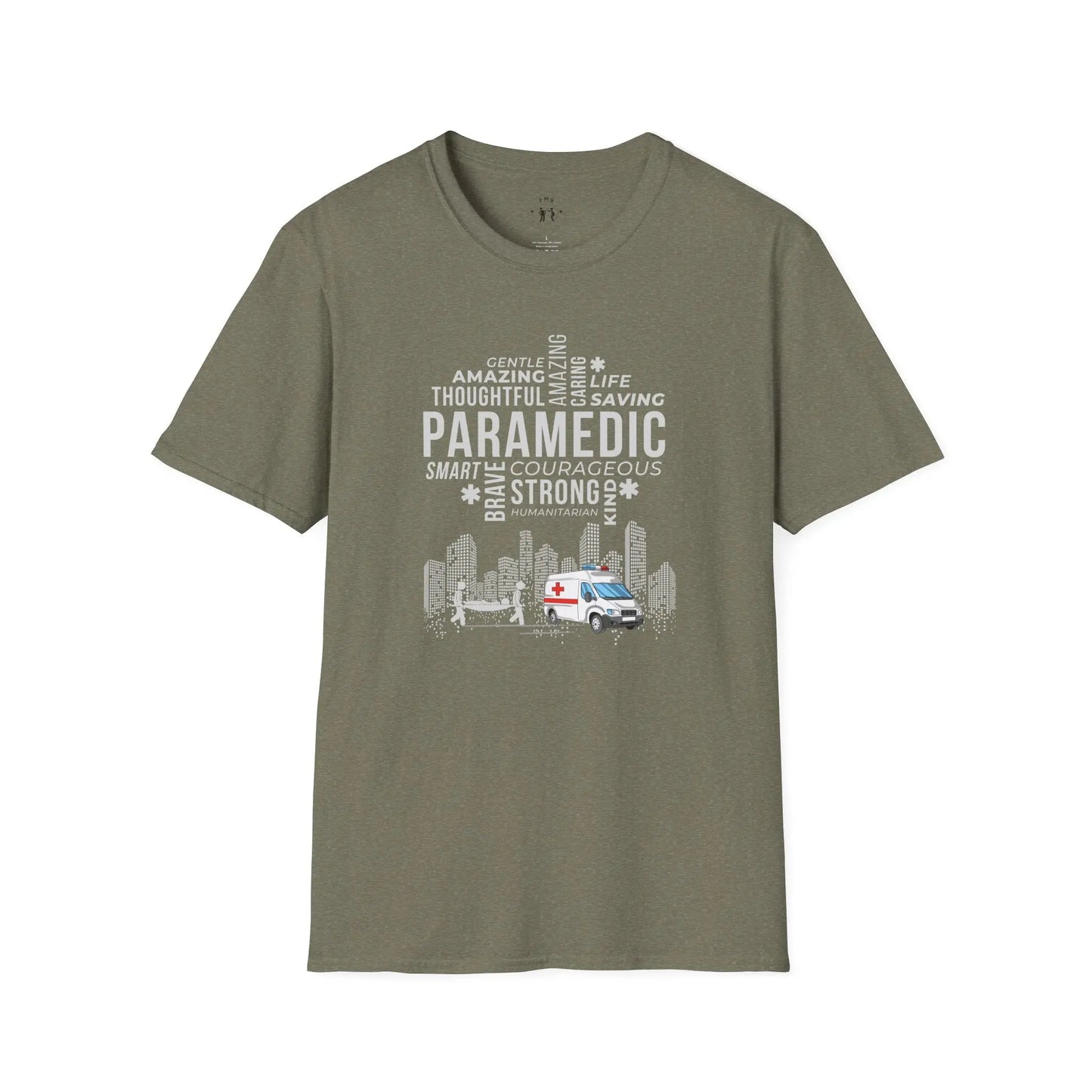 Paramedic Tribute T-Shirt Gentle Amazing Thoughtful Caring Life Saving Smart Brave Courageous Strong Kind Heather Military Green