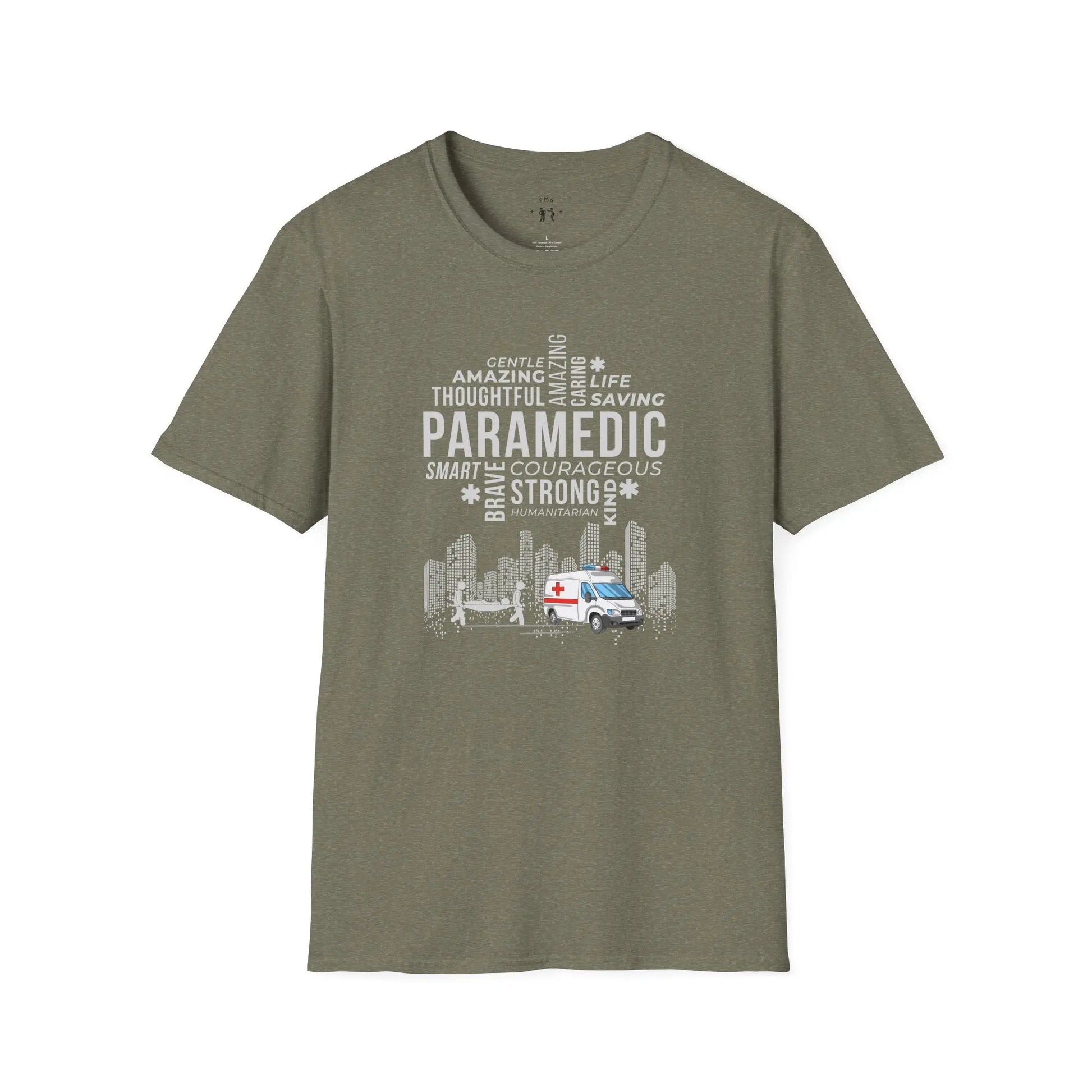 Paramedic Tribute T-Shirt Gentle Amazing Thoughtful Caring Life Saving Smart Brave Courageous Strong Kind Heather Military Green