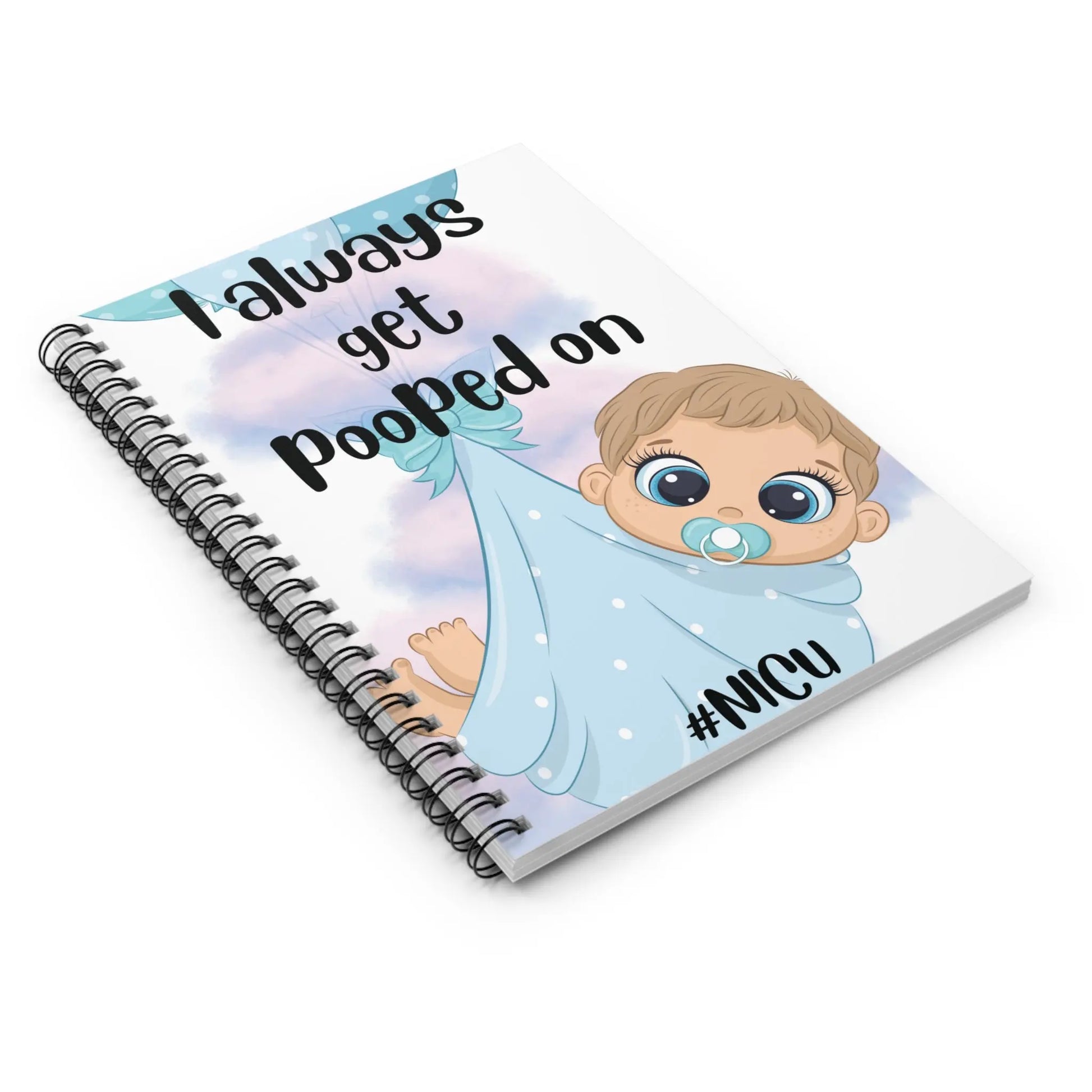 I Always pooped on NICU Notebook