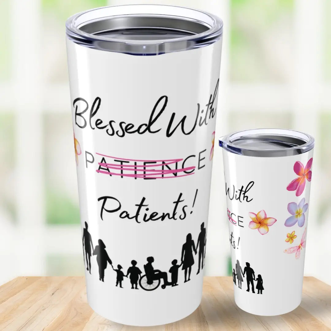 Two tumblers with 'Blessed With Patients' on a wooden surface
