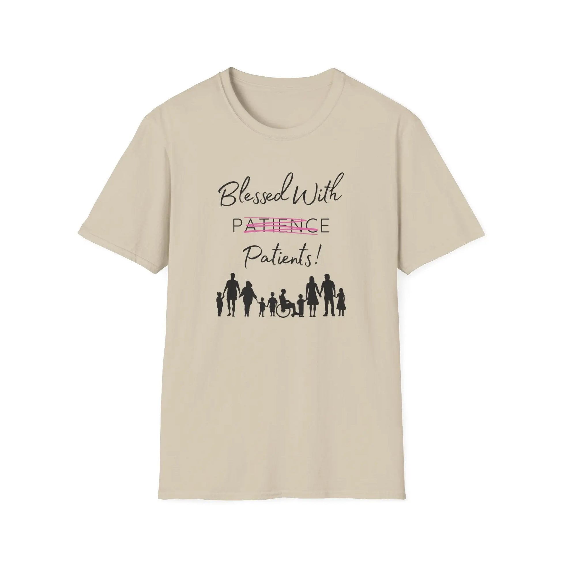 Blessed with patients T-Shirt Sand