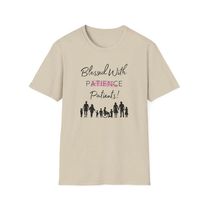 Blessed with patients T-Shirt Sand