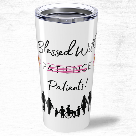 Blessed with Patients Not Patience 20oz Tumbler