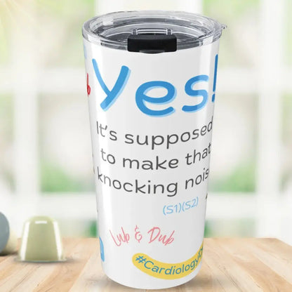 Tumbler with Yes, It's supposed to make that knocking noise' text and colorful design on a wooden surface