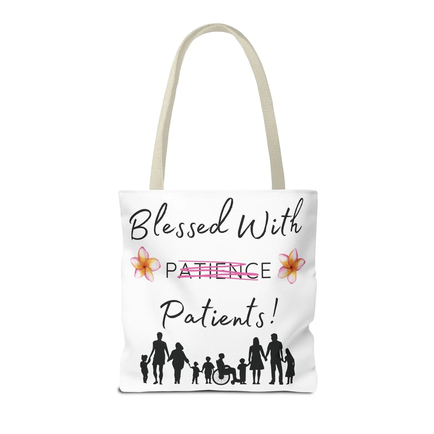 Tote bag with 'Blessed With Patients Not Patience!' text and people illustrations on a white background