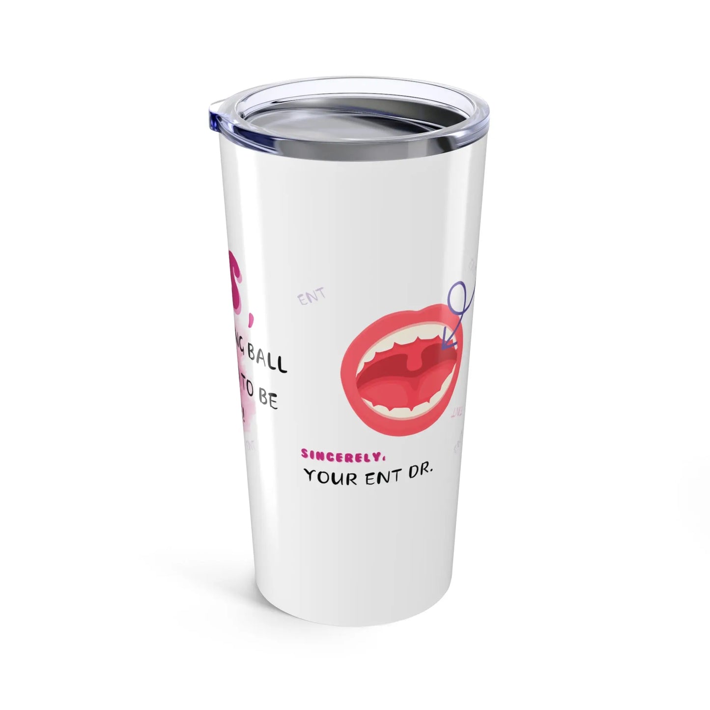 White tumbler with red lips graphic and 'Your ENT Doctor' text on a white background