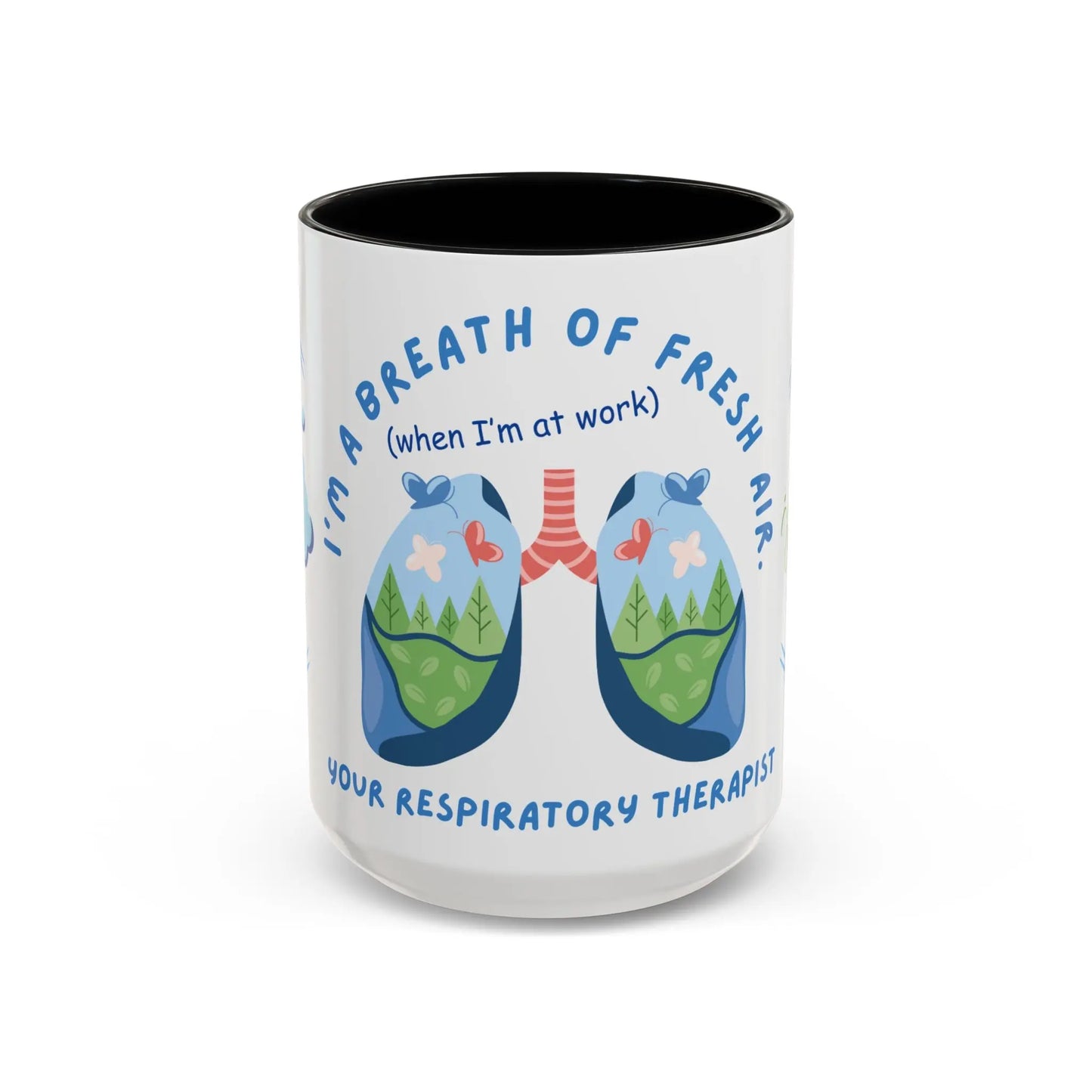 Mug with respiratory therapist design and 'I'm A Breath Of Fresh Air When I'm At Work' text on a white background