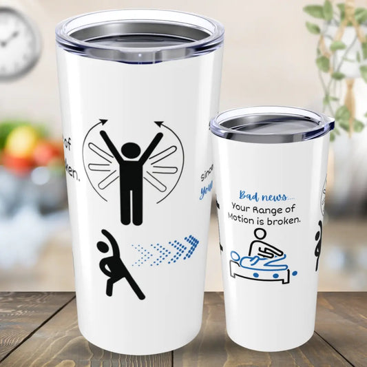 Two tumblers with physical therapy illustrations and ' Your Range Of Motion Is Broken' text on a wooden surface.